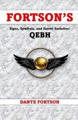 Fortson's Signs, Symbols, and Secret Societies: Qebh - Dante Fortson - cover