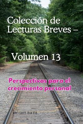 Colección de Lecturas Breves - Volumen 13: Perspectivas para el crecimiento personal - Bright Days - cover