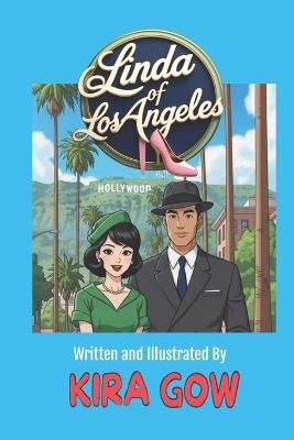 Linda of Los Angeles (Linda of Los Angeles Book 1) - Kira Gow - cover
