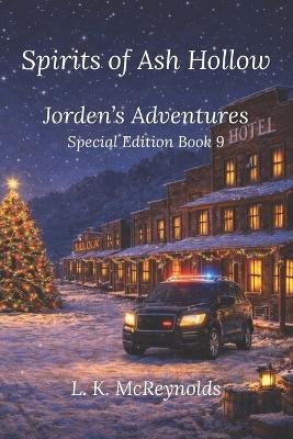 Jorden's Adventures: Spirits of Ash Hollow: Special Edition: Book 9 - L K McReynolds - cover