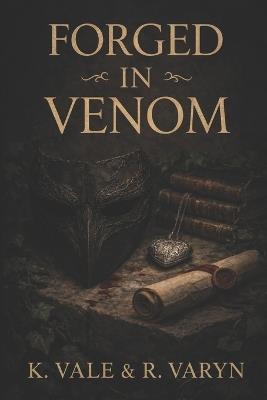 Forged in Venom - R Varyn,K Vale - cover