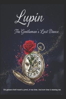 Arsène Lupin/ The Gentleman's Last Dance - Jose Maria Alarte Duart - cover