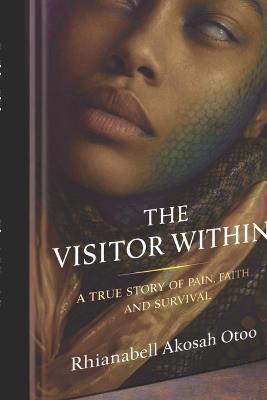 The Visitor Within - Rhianabell Akosah Otoo - cover