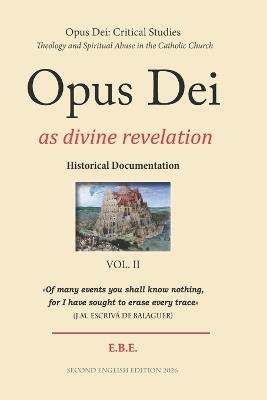 Opus Dei as divine revelation: Historical Documentation - Ebe - cover