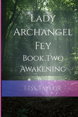 Lady Archangel Fey: Book Two Awakening - Tess Taylor - cover