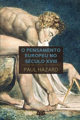 O Pensamento Europeu no Século XVIII - Paul Hazard - cover