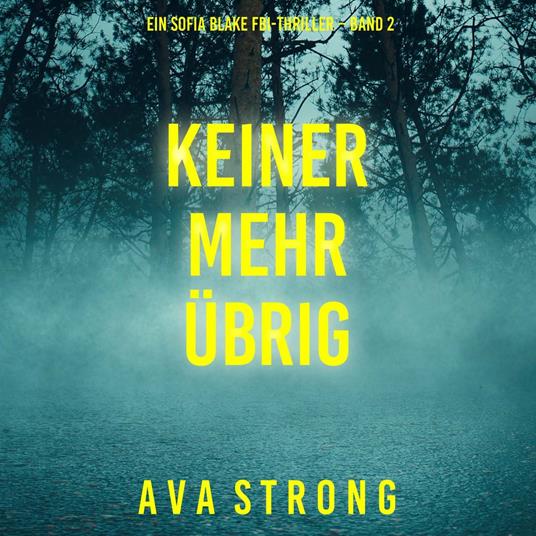 Keiner Mehr Übrig (Ein Sofia Blake FBI-Thriller – Band 2)