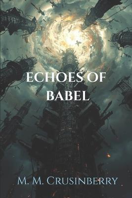 Echoes of Babel - M M Crusinberry - cover
