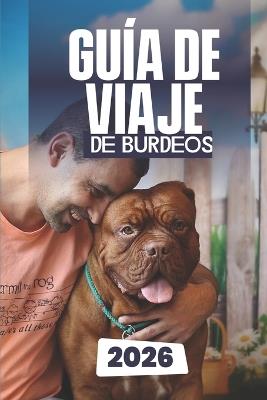 Guía de Viaje de Burdeos 2026 - Leo Dakarai - cover