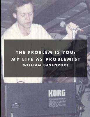 The Problemist is You: My Life as Problemist - William Davenport - cover