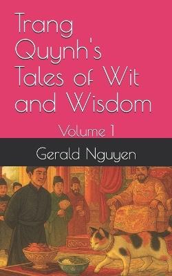 Trang Quynh's Tales of Wit and Wisdom - Gerald Nguyen - cover