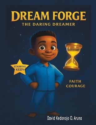 The Daring Dreamer Dream Forge - David Oluwamayomikun Aruna - cover