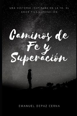 Caminos de Fe y Superación - Emanuel Depaz Cerna - cover