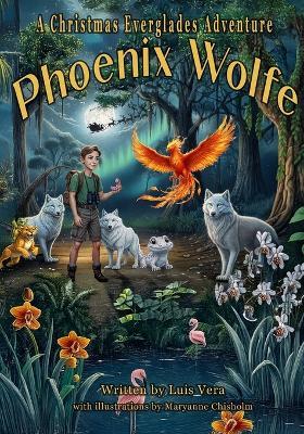 Phoenix Wolfe: A Christmas Everglades Adventure - Luis Vera - cover