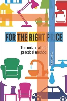 For the Right Price: the universal and practical method - Marco Cortinovis - cover