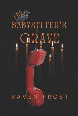 The Babysitter's Grave - Raven Frost - cover