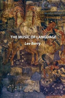 The Music of Language - Lee Barry - cover
