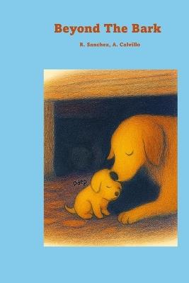 Beyond The Bark - Rosalio Sanchez Tx - cover