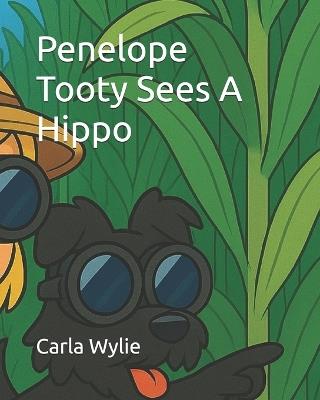 Penelope Tooty Sees A Hippo - Carla Wylie - cover