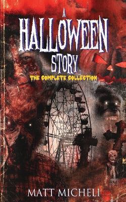 A Halloween Story: The Complete Collection - Matt Micheli - cover