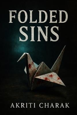 Folded Sins - Akriti Charak - cover