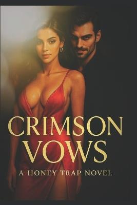 Crimson vows: A Honey Trap Novel - Syed Mohammad Saifullah - cover