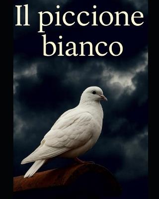 Il piccione bianco - Giuseppe Tagliavia - cover