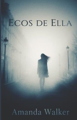 Ecos de Ella - Amanda Walker - cover