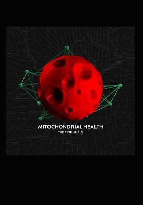 Mitochondrial Health: The Essentials - Brandon Dio - cover