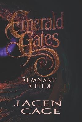 Emerald Gates: Remnant Riptide - Jacen Cage - cover