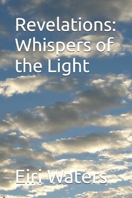 Revelations: Whispers of the Light - Eiri Waters - cover
