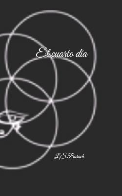 El cuarto día - Leoni Selvan Barach - cover