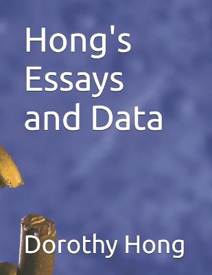 Hong's Essays and Data - Dorothy M Hong - cover