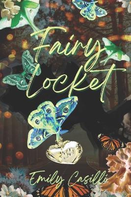 Fairy Locket - Emily Casilli - cover
