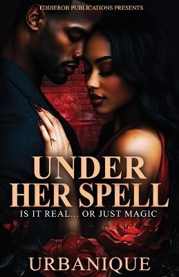 Under Her Spell: Is It Real... or Just Magic - Urbanique - cover