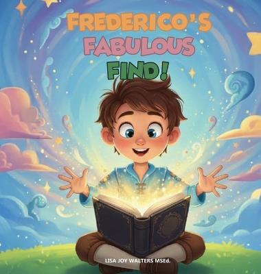Frederico's Fabulous Find! - Lisa Joy Walters Msed - cover