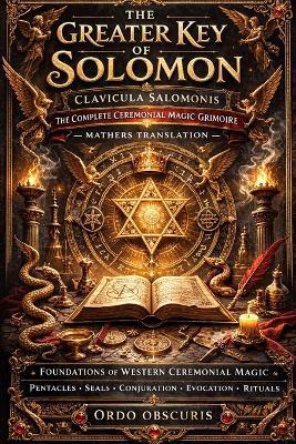 The Greater Key of Solomon: The Complete Mathers Translation - S L MacGregor Mathers - cover