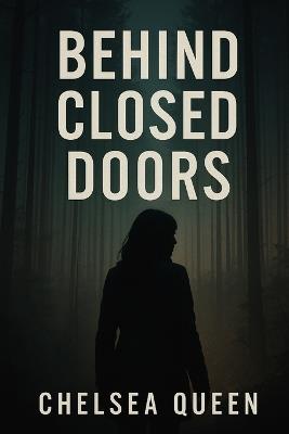 Behind Closed Doors - Chelsea Queen - cover