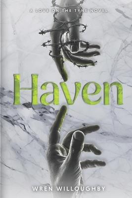 Haven: A Love on the Tyne novel - Wren Willoughby - cover