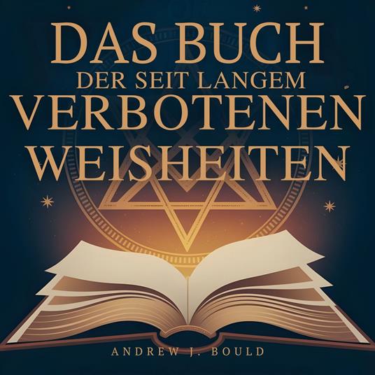 Das Buch der seit Langem verbotenen Weisheiten