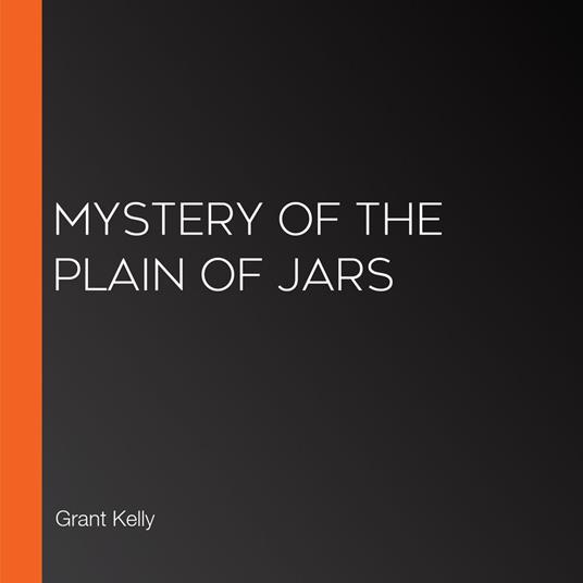 Mystery of the Plain of Jars