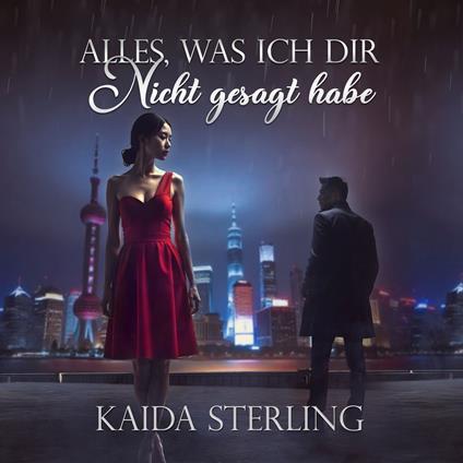Alles, was ich dir nicht gesagt habe