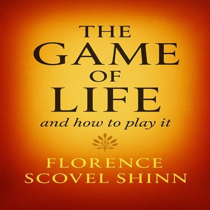 Game of Life and How to Play It, The