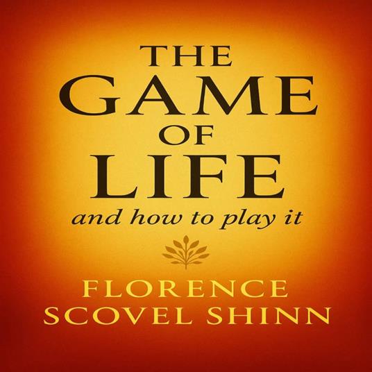 Game of Life and How to Play It, The