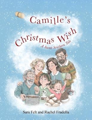 Camille's Christmas Wish: A Sweet Southern Tale - Sara Felt,Rachel Fradella - cover