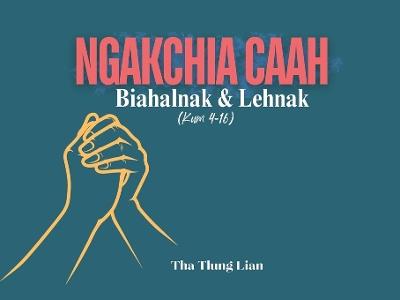 Ngakchia Caah Biahalnak le Lehnak - Tha Tlung Lian - cover