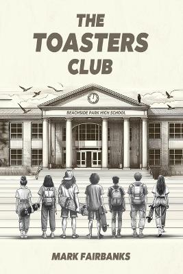 The Toasters Club: Dr. Ott and the Bots - Mark C Fairbanks - cover