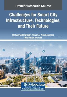 Challenges for Smart City Infrastructure, Technologies, and Their Future - cover