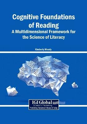 Cognitive Foundations of Reading: A Multidimensional Framework for the Science of Literacy - cover