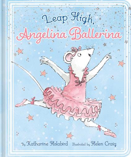 Leap High, Angelina Ballerina - Katharine Holabird,Helen Craig - ebook